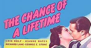 THE CHANCE OF A LIFETIME (1943)