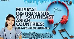 MUSICAL INSTRUMENTS OF SOUTHEAST ASIAN COUNTRIES | IMPROVISED MUSICAL INSTRUMENTS | CHEONG KIM