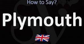 How to Pronounce Plymouth? (CORRECTLY)
