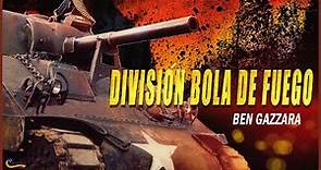 "División Bola de Fuego" | PELÍCULA COMPLETA EN ESPAÑOL | Acción | Bélica | 1972