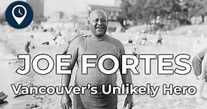 Joe Fortes: Vancouver's Unlikely Hero