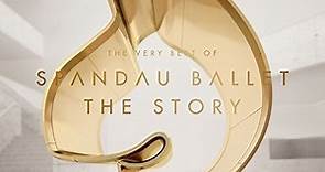 Spandau Ballet - The Story / The Very Best Of