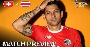 Cristian GAMBOA (Costa Rica) - Match 42 Preview - 2018 FIFA World Cup™
