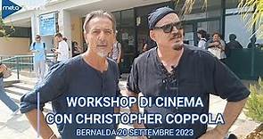 WORKSHOP DI CINEMA CON CHRISTOPHER COPPOLA - BERNALDA 20 SETTEMBRE 2023