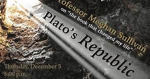 Meghan Sullivan on Plato's Republic – The Book that Changed My Life