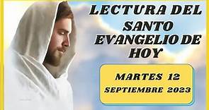 SANTO EVANGELIO DE HOY martes 12 de Septiembre de 2023 (nombramiento de los 12 apóstoles)