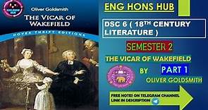 THE VICAR OF WAKEFIELD|| BY OLIVER GOLDSMITH|| DSC 6||18TH CENTURY LITERATURE|| PART 1||