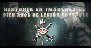 La Legión Española, historia en imágenes de cien años