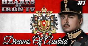 Otto Von Habsburg Returns To Power! Hoi4 - Dreams of Austria (United States Of Greater Austria) #1