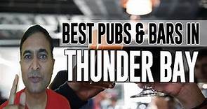 Best Bars Pubs & hangout places in Thunder Bay, Canada