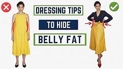 Dressing Tips to HIDE BELLY FAT and make your WAIST LOOK SMALLER and Feel Confident About Yourself