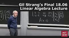 Gil Strang's Final 18.06 Linear Algebra Lecture