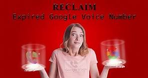 Reclaim Expired Google Voice Number