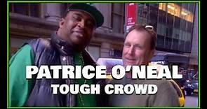 Patrice O'Neal - Tough Crowd (ULTIMATE COLLECTION)