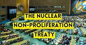 Understanding the Nuclear Non-Proliferation Treaty