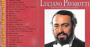Luciano Pavarotti Best Songs Of Full Album - Luciano Pavarotti Greatest Hits HD HQ