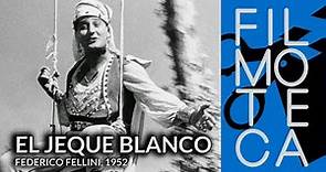 Introducción a EL JEQUE BLANCO - CENTENARIO DE FELLINI - Filmoteca de Sant Joan d´Alacant - ENE.2020