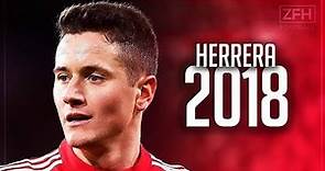 Ander Herrera 2018 • Passionate • Best Skills & Goals (HD)