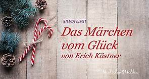 Das Märchen vom Glück von Erich Kästner - Silvia liest 07.12.2023