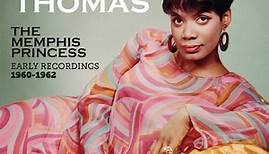 Carla Thomas - The Memphis Princess:  Early Recordings 1960-1962