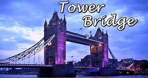 Tower bridge, London - history and facts