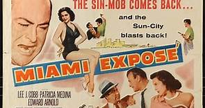 Miami Expose (1956 ) 🎥 Lee J. Cobb, Patricia Medina, Edward Arnold,