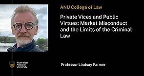 Private Vices and Public Virtues: Market Misconduct and the Limits of the Criminal Law