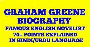 Graham Greene biography
