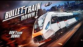 Bullet Train Down - Official Trailer