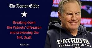 Breaking down the Patriots’ offseason and previewing the NFL Draft