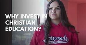 Why Invest in Christian Education? | Crossroads Christian School