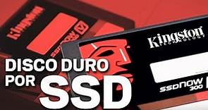Cambia tu disco duro por un SSD Kingston