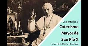 [CMSPX 001] 1-14 Lección Preliminar Catecismo Mayor de San Pío X