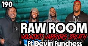 Raw Room - Ep 190 - Wounded Warriors Breath (ft Devin Funchess)
