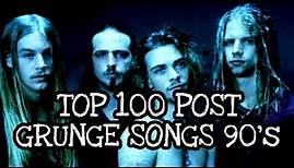 TOP 100 POST GRUNGE 90's