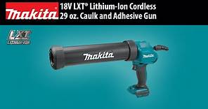 MAKITA 18V LXT® 29 oz. Caulk and Adhesive Gun (Tool Only) (XGC01ZC)