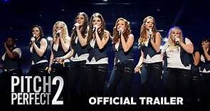 Pitch Perfect 2 - Official Trailer (HD)