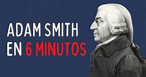 ADAM SMITH en 6 minutos | Pensamiento y Obras principales 📖