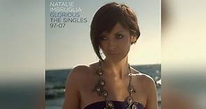 Natalie Imbruglia - Glorious: The Singles 97-07 [44 minutes long]