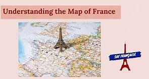Understanding the map of France