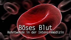 Dokumentation: Böses Blut - Kehrtwende in der Intensivmedizin