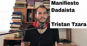 Tristan Tzara - Manifiesto Dadaista