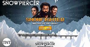 Snowfighter: The Ultimate Snowpiercer Gaming Experience | TNT