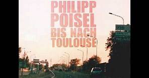 Philipp Poisel - Bis nach Toulouse