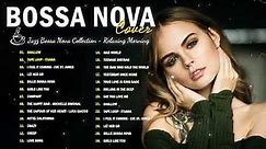 Bossa Nova Covers Of Popular Songs 100 Hits | The Best Old 80s 90s Bossa Nova Songs Of All Time