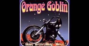 Orange Goblin - Time Travelling Blues [Full Album] [1998]