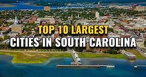 Top 10 Largest Cities in South Carolina 2023