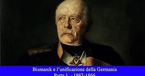 Bismarck e l'unificazione della Germania - Parte 1 - 1862-1866