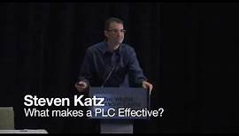 Dr. Steven Katz What makes a PLC Effective?