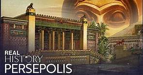 The Mystery Of Persepolis: The Ancient City Of Gold | Lost World | Real History